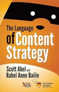 The Language of Content Strategy by Scott Abel and  Rahel Anne Bailie