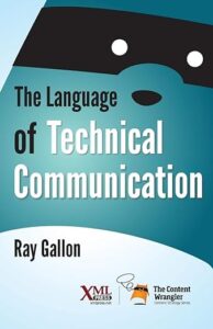 The Language of Technical Communication by Ray Gallon